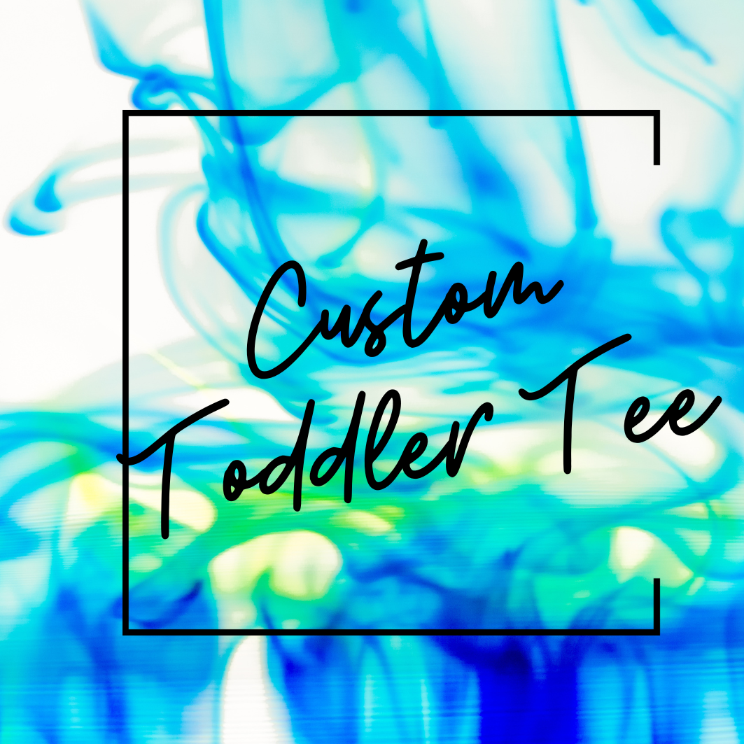 Toddler Custom Tee